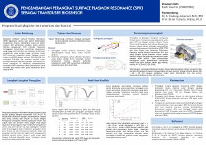 Poster: PENGEMBANGAN PERANGKAT SURFACE PLASMON RESONANCE (SPR) SEBAGAI TRANSDUSER BIOSENSOR